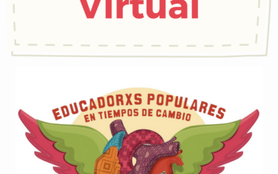 Encuentro Virtual: Voces desde el corazón de educadorxs populares en distintos puntos de Abya Yala.